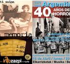 La Memoria. "1976 / 2016. Argentina: 40 años del horror"