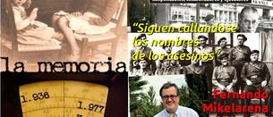 LA MEMORIA. Fernando Mikelarena: "Aún se siguen callando los nombres de los asesinos"