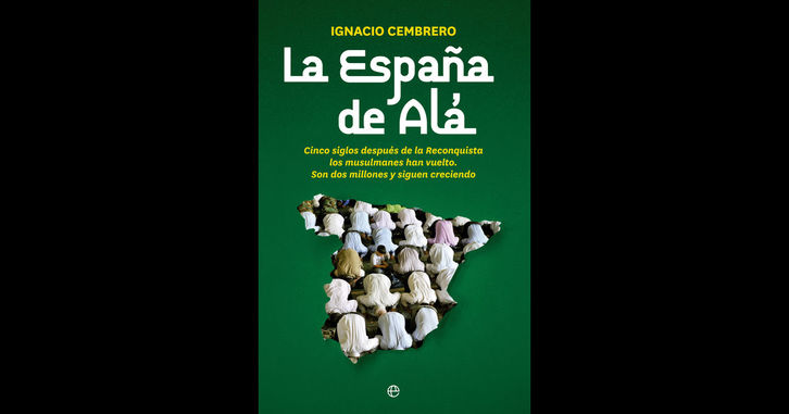 El último libro del periodista y escritor Ignacio Cembreno habla de la histórica presencia musumana en el Estado español.