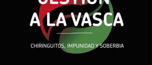 La corrupción con label vasco denunciada en dos nuevos libros de Igor Meltxor