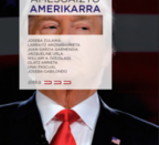 “Trumpen agintaldia amesgaiztoa izaten ari da”